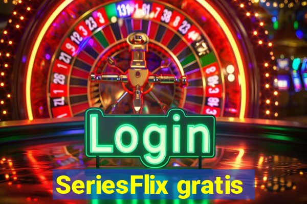 SeriesFlix gratis